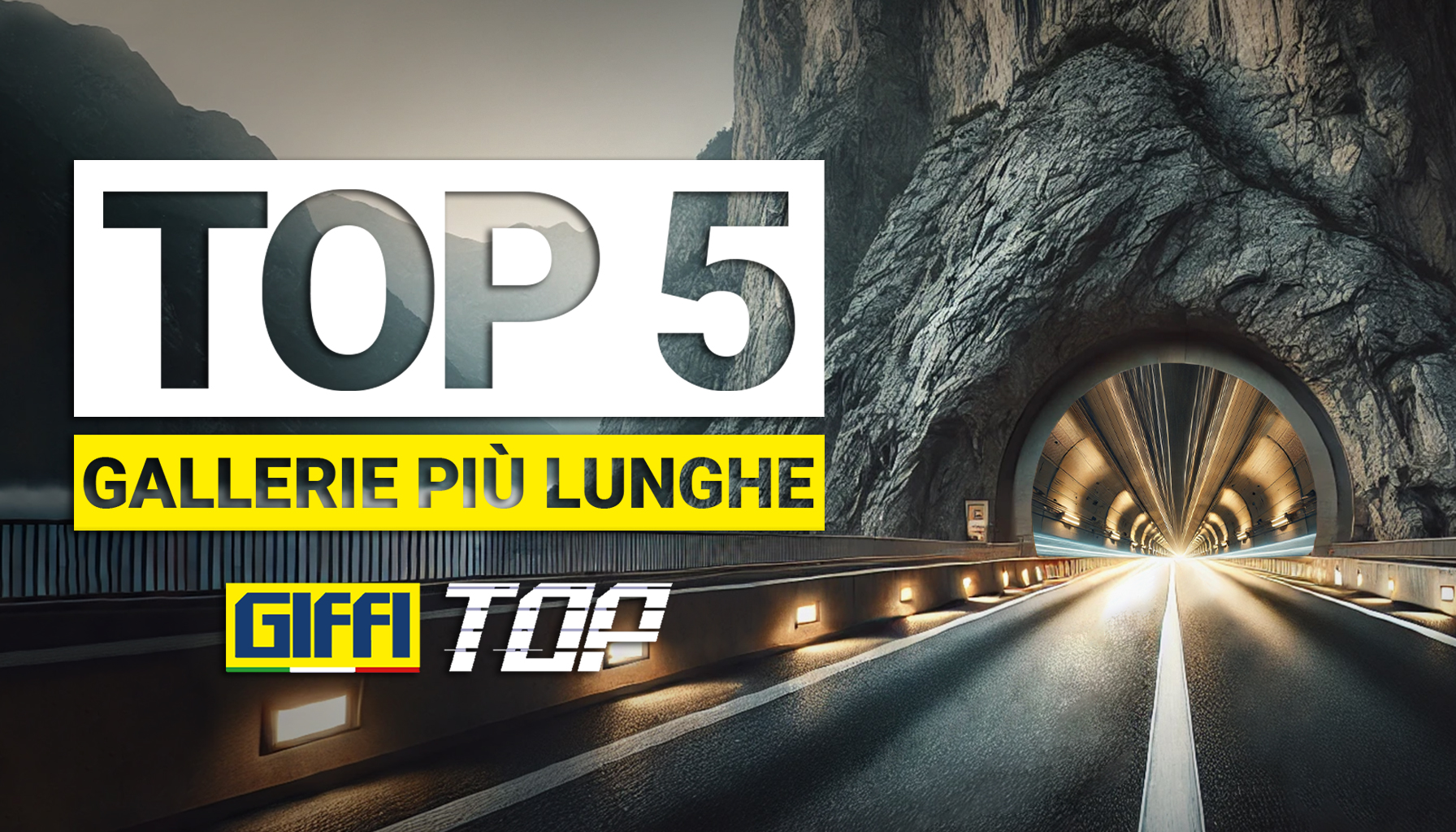 GIFFI TOP 32°: Top 5 gallerie più lunghe d'Italia