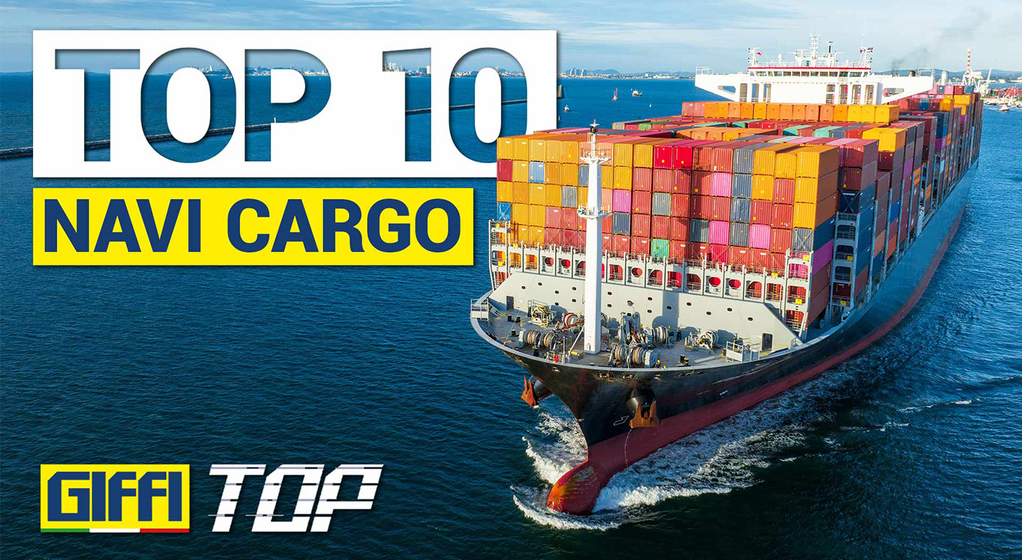 GIFFI TOP 25: Top 10 Navi Cargo Più Grandi del Mondo